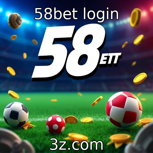 58bet login novas funcionalidades para jogadores